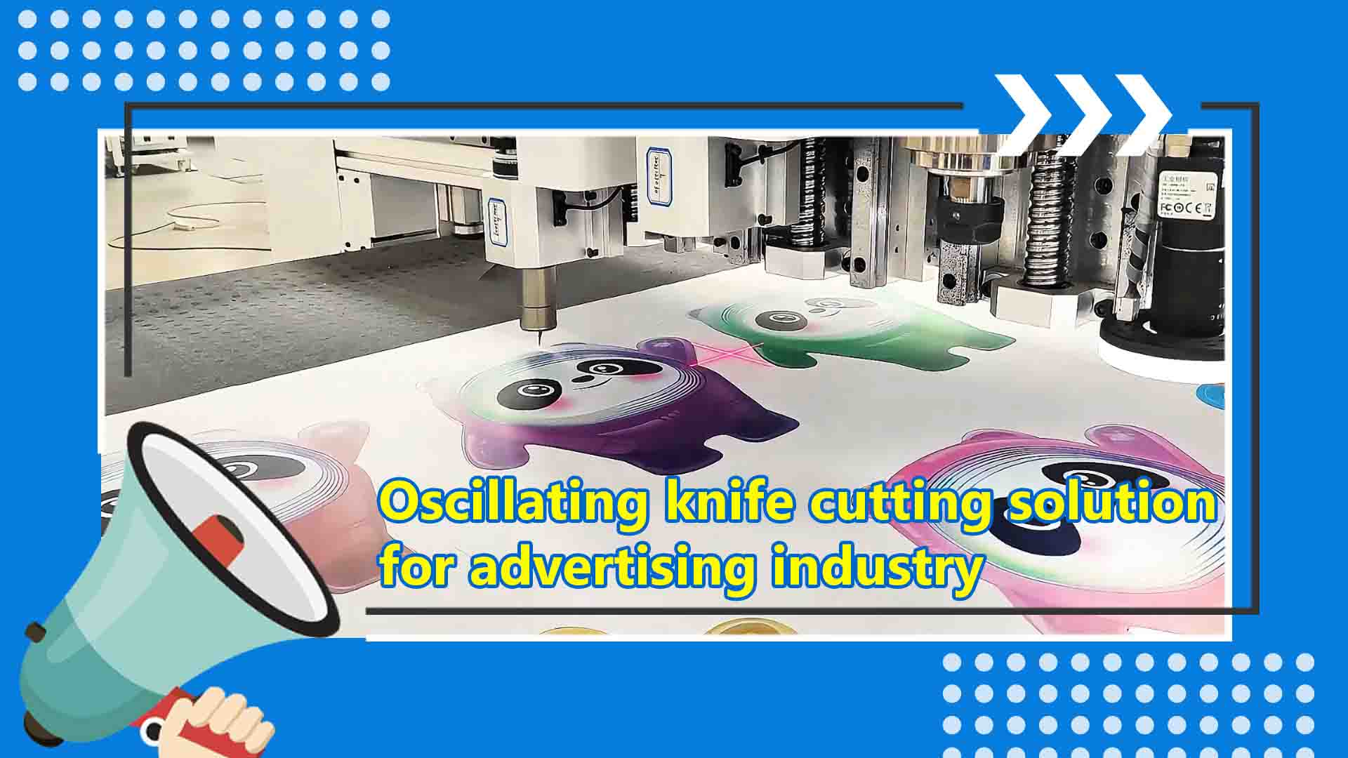 Case study of using a Oscillating knife cutting machine to cut advertising materials